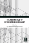 The Aesthetics of Neighborhood Change - eBook