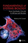 Fundamentals of Systems Biology : From Synthetic Circuits to Whole-cell Models - eBook