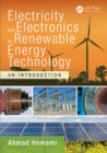 Electricity and Electronics for Renewable Energy Technology : An Introduction - eBook