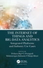 The Internet of Things and Big Data Analytics : Integrated Platforms and Industry Use Cases - eBook