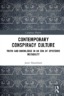 Contemporary Conspiracy Culture : Truth and Knowledge in an Era of Epistemic Instability - eBook