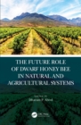 The Future Role of Dwarf Honey Bees in Natural and Agricultural Systems - eBook