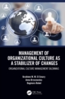 Management of Organizational Culture as a Stabilizer of Changes : Organizational Culture Management Dilemmas - eBook