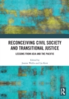 Reconceiving Civil Society and Transitional Justice : Lessons from Asia and the Pacific - eBook