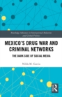 Mexico's Drug War and Criminal Networks : The Dark Side of Social Media - eBook