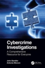 Cybercrime Investigations : A Comprehensive Resource for Everyone - eBook