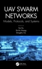 UAV Swarm Networks: Models, Protocols, and Systems - eBook