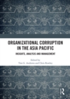 Organizational Corruption in the Asia Pacific : Insights, Analysis and Management - eBook