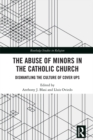 The Abuse of Minors in the Catholic Church : Dismantling the Culture of Cover Ups - eBook