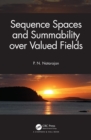 Sequence Spaces and Summability over Valued Fields - eBook