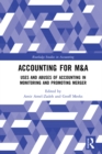 Accounting for M&A : Uses and Abuses of Accounting in Monitoring and Promoting Merger - eBook