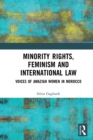 Minority Rights, Feminism and International Law : Voices of Amazigh Women in Morocco - eBook