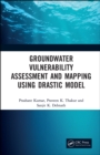 Groundwater Vulnerability Assessment and Mapping using DRASTIC Model - eBook