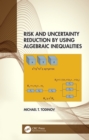Risk and Uncertainty Reduction by Using Algebraic Inequalities - eBook