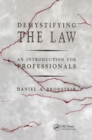 Demystifying the Law : An Introduction for Professionals - eBook