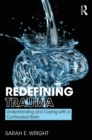 Redefining Trauma: Understanding and Coping with a Cortisoaked Brain - eBook