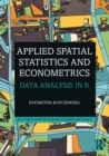 Applied Spatial Statistics and Econometrics : Data Analysis in R - eBook