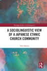 A Sociolinguistic View of A Japanese Ethnic Church Community - eBook