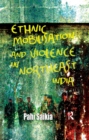 Ethnic Mobilisation and Violence in Northeast India - eBook