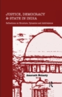 Justice, Democracy and State in India : Reflections on Structure, Dynamics and Ambivalence - eBook