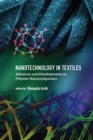 Nanotechnology in Textiles : Advances and Developments in Polymer Nanocomposites - eBook