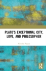 Plato's Exceptional City, Love, and Philosopher - eBook