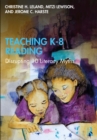 Teaching K-8 Reading : Disrupting 10 Literacy Myths - eBook