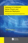 Gateway to Condensed Matter Physics and Molecular Biophysics : Concepts and Theoretical Perspectives - eBook