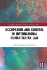 Occupation and Control in International Humanitarian Law - eBook