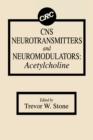 CNS Neurotransmitters and Neuromodulators : Acetylcholine - eBook