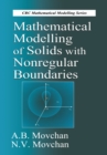 Mathematical Modelling of Solids with Nonregular Boundaries - eBook