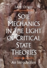 Soil Mechanics in the Light of Critical State Theories - eBook