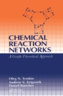 Chemical Reaction Networks : A Graph-Theoretical Approach - eBook