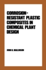 Corrosion-Resistant Plastic Composites in Chemical Plant Design - eBook