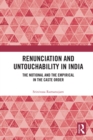 Renunciation and Untouchability in India : The Notional and the Empirical in the Caste Order - eBook