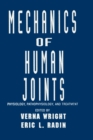 Mechanics of Human Joints : Physiology: Pathophysiology, and Treatment - eBook