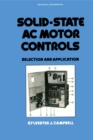 Solid-State AC Motor Controls : Selection and Application - eBook