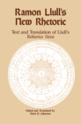 Ramon Llull's New Rhetoric : Text and Translation of Llull's rethorica Nova - eBook