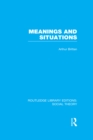 Meanings and Situations (RLE Social Theory) - eBook