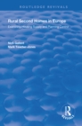 Rural Second Homes in Europe : Examining Housing Supply and Planning Control - eBook