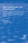 Music Librarianship in the UK : Fifty Years of the British Branch of the International Association of Music Librarians - eBook