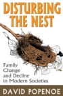 Disturbing the Nest : Family Change and Decline in Modern Societies - eBook