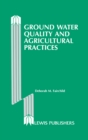 Ground Water Quality and Agricultural Practices - eBook