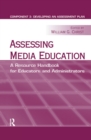 Assessing Media Education : A Resource Handbook for Educators and Administrators: Component 3: Developing an Assessment Plan - eBook