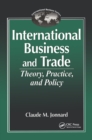 International Business and TradeTheory, Practice, and Policy - eBook