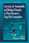 Assessing the Sustainability and Biological Integrity of Water Resources Using Fish Communities - eBook