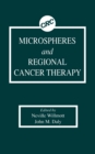 Microspheres and Regional Cancer Therapy - eBook