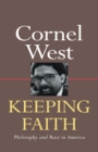 Keeping Faith : Philosophy and Race in America - eBook