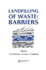 Landfilling of Waste : Barriers - eBook