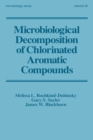 Microbiological Decomposition of Chlorinated Aromatic Compounds - eBook